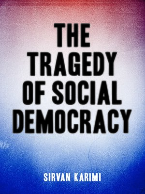 cover image of The Tragedy of Social Democracy